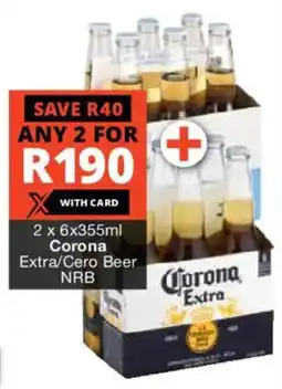 Checkers Liquor Shop Corona Extra/ Cero Beer NRB offer
