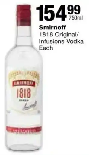 Checkers Liquor Shop Smirnoff 1818 Original/ Infusions Vodka offer