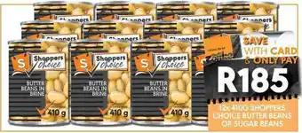 OBC Meat & Chicken Shoppers choice butter beans or sugar beans offer