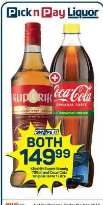 Pick n Pay Klipdrift Export Brandy 750ml and Coca-Cola Original Taste 1 Litre offer
