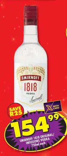 Shoprite SMIRNOFF 1818 ORIGINAL/INFUSIONS VODKA offer