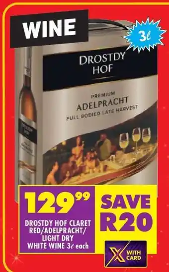 Shoprite DROSTDY HOF CLARET RED/ADELPRACHT/LIGHT DRY WHITE WINE 3ℓ each offer