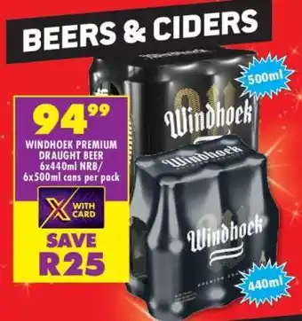 Shoprite WINDHOEK PREMIUM DRAUGHT BEER 6x440ml NRB / 6x500ml cans per pack offer