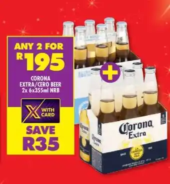 Shoprite CORONA EXTRA/CERO BEER 2x 6x355ml NRB offer