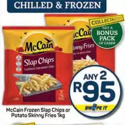Pick n Pay McCain Frozen Slap Chips or Potato Skinny Fries 1kg offer
