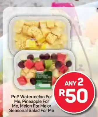 Pick n Pay PnP Watermelon For Me, Pineapple For Me, Melon For Me or Seasonal Salad For Me offer