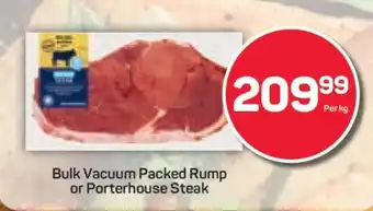 Pick n Pay Bulk Vacuum Packed Rump or Porterhouse Steak offer