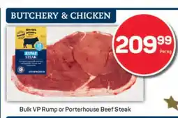 Pick n Pay Bulk VP Rump or Porterhouse Beef Steak offer
