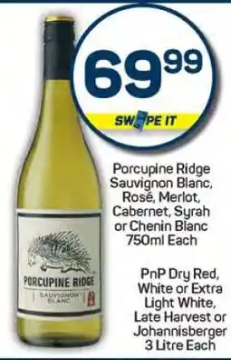 Pick n Pay Porcupine Ridge Sauvignon Blanc, Rosé, Merlot, Cabernet, Syrah or Chenin Blanc offer