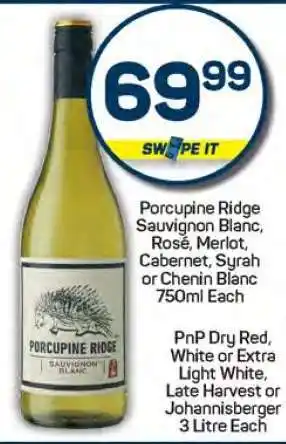 Porcupine Ridge Sauvignon Blanc, Rosé, Merlot, Cabernet, Syrah or Chenin Blanc