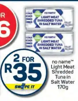 Pick n Pay no name Light Meat Shredded Tuna in Salt Water 170g offer