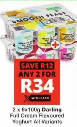 Checkers Darling Full Cream Flavoured Yoghurt All Variants offer