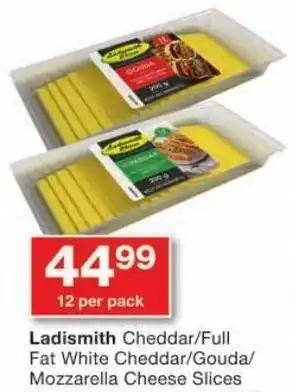 Checkers Ladismith Cheddar/ Full Fat White Cheddar/ Gouda/ Mozzarella Cheese Slices offer