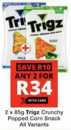 Checkers Trigz Crunchy Popped Corn Snack All Variants offer