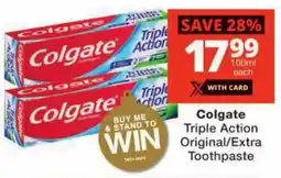Checkers Colgate Triple Action Original/ Extra Toothpaste offer