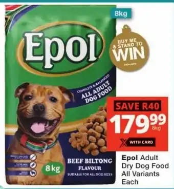 Checkers Epol Adult Dry Dog Food All Variants offer