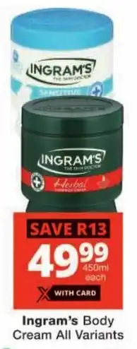 Checkers Ingram's Body Cream All Variants offer