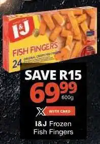 Checkers I&J Frozen Fish Fingers offer