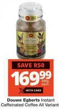 Checkers Douwe Egberts Instant Caffeinated Coffee All Variants offer