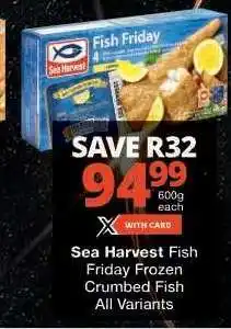Checkers Sea Harvest Fish Friday Frozen Crumbed Fish offer