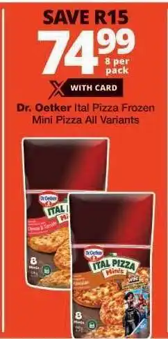 Checkers Dr. Oetker Ital Pizza Frozen Mini Pizza All Variants offer