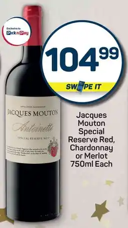 Pick n Pay Jacques Mouton Special Reserve Red, Chardonnay or Merlot offer