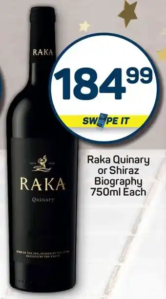 Pick n Pay Raka Quinary or Shiraz Biography offer