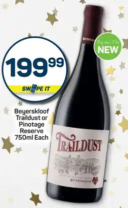 Pick n Pay Beyerskloof Traildust or Pinotage Reserve offer