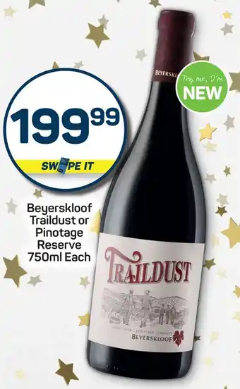 Pick n Pay Beyerskloof Traildust or Pinotage Reserve offer