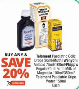 Checkers Telament Paediatric Colic Drops/Muthi Wenyoni Antacid/Phipp's/ Tutti Frutti Milk of Magnesia/ Telament Paediatric Gripe Water offer