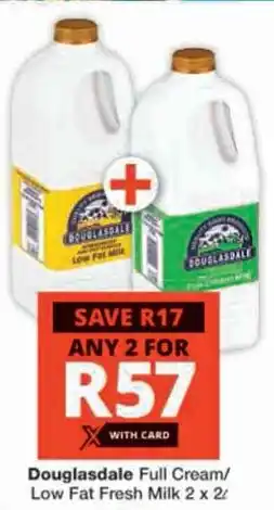 Checkers Hyper Douglasdale Full Cream/ Low Fat Fresh Milk offer