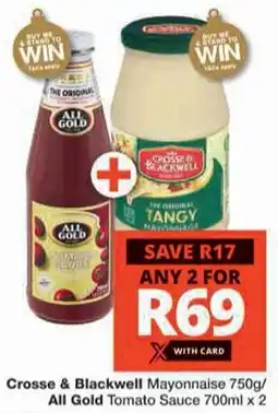 Checkers Hyper Crosse & Blackwell Mayonnaise/ All Gold Tomato Sauce offer