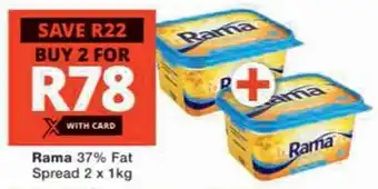 Checkers Hyper Rama 37% Fat Spread offer