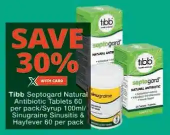 Checkers Hyper Tibb Septogard Natural hugraine Antibiotic Tablets/ Syrup/ Sinugraine Sinusitis & Hayfever offer