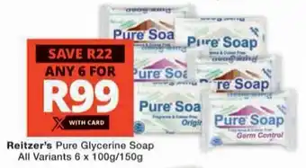 Checkers Hyper Reitzer's Pure Glycerine Soap All Variants offer
