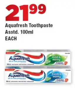 OK Foods Aquafresh Toothpaste Asstd. offer