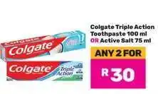 Game Colgate Triple Action Toothpaste 100 ml OR Active Salt 75 ml offer