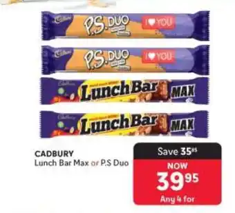 Makro CADBURY Lunch Bar Max or P.S. Duo offer
