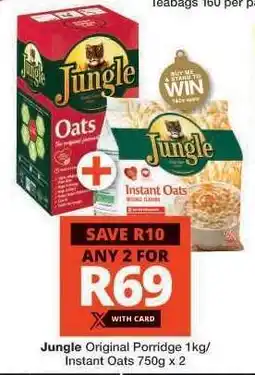 Checkers Jungle Original Porridge 1kg/Instant Oats 750g x 2 offer