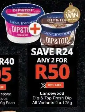 Checkers Lancewood Dip & Top Fresh Dip offer