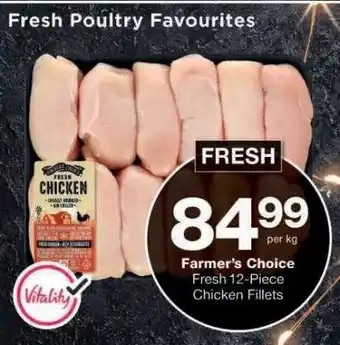 Checkers Farmer's Choice Fresh 12-Piece Chicken Fillets offer