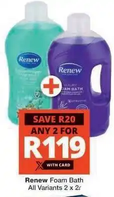 Checkers Renew Foam Bath offer