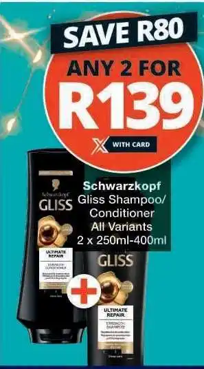 Checkers Schwarzkopf Gliss Shampoo/Conditioner offer