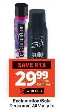 Checkers EXCLAMATION/SOLO DEODORANT offer