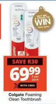 Checkers Colgate Foaming Clean Toothbrush offer
