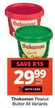 Checkers Thokoman Peanut Butter All Variants offer