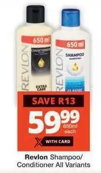 Checkers Revlon Shampoo/Conditioner All Variants offer
