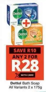 Checkers DETTOL BATH SOAP offer