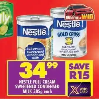 Shoprite NESTLÉ FULL CREAM SWEETENED CONDENSED MILK 385g each offer