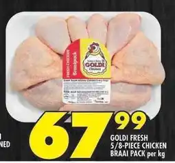 Shoprite GOLDI FRESH 5/8-PIECE CHICKEN BRAAI PACK per kg offer